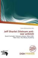 Jeff Sharlet (vietnam Anti-war Activist) edito da Dign Press