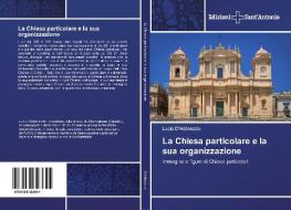 La Chiesa particolare e la sua organizzazione di Lucio D'Abbraccio edito da Edizioni Sant'Antonio