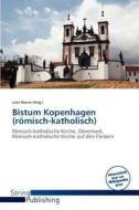 Bistum Kopenhagen (romisch-katholisch) edito da Betascript Publishing
