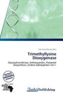 Trimethyllysine Dioxygenase edito da Turbspublishing