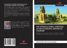 THE AFROCULTURAL HERITAGE AS AN ECONOMIC DRIVER OF TOURISM di Fátumbì Marcelo Lima Dos Anjos edito da Our Knowledge Publishing
