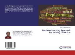 Machine Learning Approach for Voicing Detection di Mohammed Abebe Yimer edito da LAP Lambert Academic Publishing