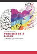 Psicología de la Ciencia di Víctor Hugo Martel Vidal edito da EAE