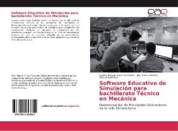 Software Educativo de Simulación para bachillerato Técnico en Mecánica di Ramiro Enrique Guaman Chavez, Juan Carlos Benítez, Manuel Quiñónez edito da EAE