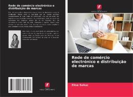 Rede de comércio electrónico e distribuição de marcas di Elise Sahuc edito da Edições Nosso Conhecimento