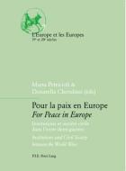 Pour la paix en Europe. For Peace in Europe edito da P.I.E.