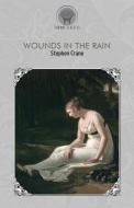 Wounds in the Rain di Stephen Crane edito da LIGHTNING SOURCE INC