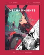 Mecha Knights (Coloring Book) di Galactic Soda edito da Blurb