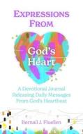 Expressions From God's Heart: A Devotional Journal Releasing Daily Messages from God's Heartbeat di Bernail J. Fluellen edito da LIGHTNING SOURCE INC