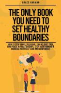 The Only Book You Need To Set Healthy Boundaries di Natalie M. Brooks edito da Natalie M. Brooks
