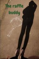 The Raffle Buddy di Hammad Afzal edito da Independently Published