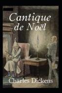 Cantique De Noel Annote di Charles Dickens edito da Independently Published