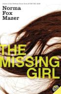 The Missing Girl di Norma Fox Mazer edito da HarperTeen
