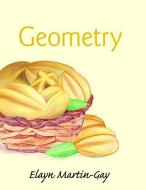 Geometry di Elayn Martin-Gay edito da Pearson Education (US)