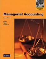 Managerial Accounting di Karen W. Braun, Wendy M. Tietz, Walter T. Harrison Jr. edito da Pearson Education (us)