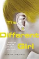 The Different Girl di Gordon Dahlquist edito da SPEAK