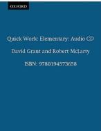 Quick Work Elementary: Audio Cd di David Grant, Robert McLarty edito da Oxford University Press