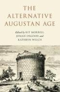 The Alternative Augustan Age di Josiah Osgood edito da Oxford University Press Inc
