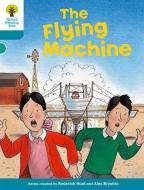 Oxford Reading Tree: Level 9: More Stories A: The Flying Machine di Roderick Hunt edito da Oxford University Press