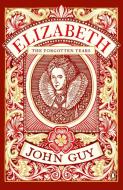 Elizabeth di John Guy edito da Penguin Books Ltd