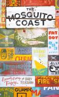 The Mosquito Coast di Paul Theroux edito da Penguin Books Ltd