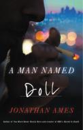 A Man Named Doll di Jonathan Ames edito da MULHOLLAND