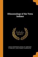 Ethnozoology Of The Tewa Indians di Junius Henderson, John Peabody Harrington edito da Franklin Classics Trade Press