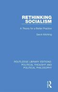 Rethinking Socialism di Gavin Kitching edito da Taylor & Francis Ltd