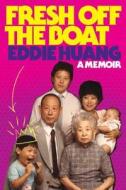 Fresh Off the Boat di Eddie Huang edito da Random House Audio Publishing Group