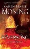 Feversong di Karen Marie Moning edito da Random House LCC US