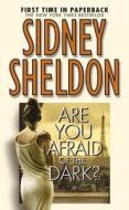 Are You Afraid of the Dark? di Sidney Sheldon edito da Grand Central Publishing