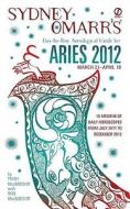 Sydney Omarr's Day-By-Day Astrological Guide for Aries 2012 di Trish MacGregor, Rob MacGregor edito da Signet Book