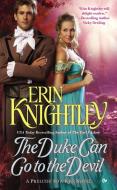 The Duke Can Go to the Devil di Erin Knightley edito da PUT