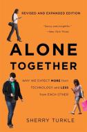 Alone Together di Sherry Turkle edito da INGRAM PUBLISHER SERVICES US