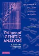 Primer of Genetic Analysis di James N. JR Thompson, Jenna J. Hellack, Gerald Braver edito da Cambridge University Press