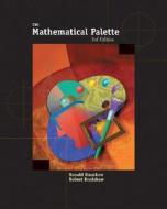 The Mathematical Palette (with Bca/Ilrn Tutorial and Infotrac) [With Infotrac] di Ronald Staszkow, Robert Bradshaw edito da Cengage Learning