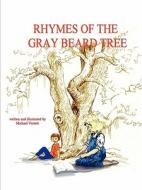The Rhymes of the Gray Beard Tree di Michael Verrett edito da Lulu.com