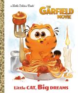Little Cat, Big Dreams (the Garfield Movie) di Golden Books edito da GOLDEN BOOKS PUB CO INC