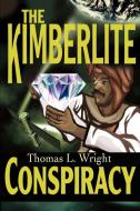 The Kimberlite Conspiracy di Thomas L. Wright edito da AUTHORHOUSE