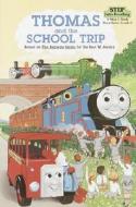 Thomas and the School Trip (Thomas & Friends) di W. Awdry edito da RANDOM HOUSE