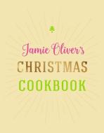 Jamie Oliver's Christmas Cookbook di Jamie Oliver edito da Penguin Books Ltd (UK)