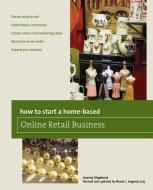 How to Start a Home-based Online Retail Business di Nicole L. Augenti edito da Rowman & Littlefield
