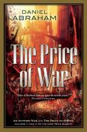 The Price of War: An Autumn War, the Price of Spring di Daniel Abraham edito da ORB BOOKS