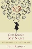 God Knows My Name di Beth Redman edito da David C Cook Publishing Company