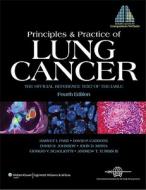 Principles And Practice Of Lung Cancer edito da Lippincott Williams And Wilkins