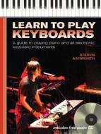 Learn to Play Keyboards [With CD] di Steve Ashworth edito da Chartwell Books