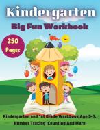 Kindergarten Big Fun Workbook: Kindergarten and 1st Grade Workbook Age 5-7, Number Tracing, Counting And More! 256 pages. di Rhea Stokes edito da HARPERCOLLINS 360
