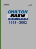 Chilton S Suv Repair Manual, 1998-2002 - Perennial Edition di Chilton Automotive Books, Chilton, (Chilton) Chilton edito da Chilton Book Company