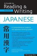 A Guide To Reading And Writing Japanese di Kenneth G. Henshall, Christopher Seeley, F. Sakade, Henk De Groot edito da Tuttle Publishing