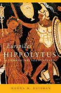 Euripides' Hippolytus Volume 64 di Hanna M. Roisman edito da University Of Oklahoma Press
